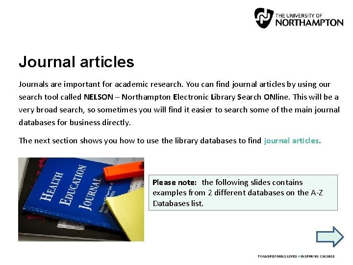 Journal articles Journals are important for academic research. You can find journal articles by