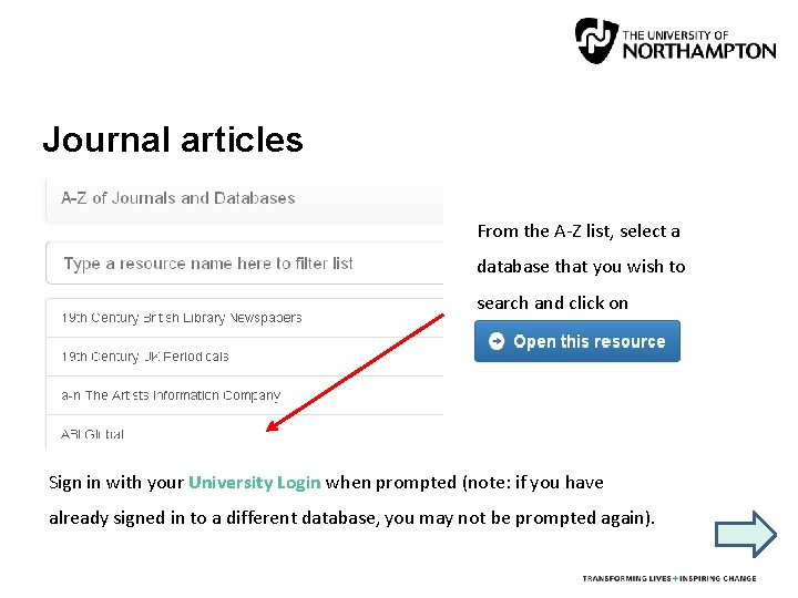 Journal articles From the A-Z list, select a database that you wish to search