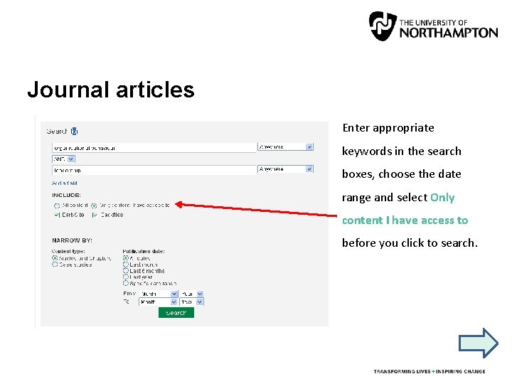 Journal articles Enter appropriate keywords in the search boxes, choose the date range and