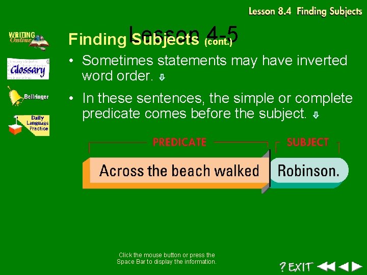 4 -5 Finding Lesson Subjects (cont. ) • Sometimes statements may have inverted word