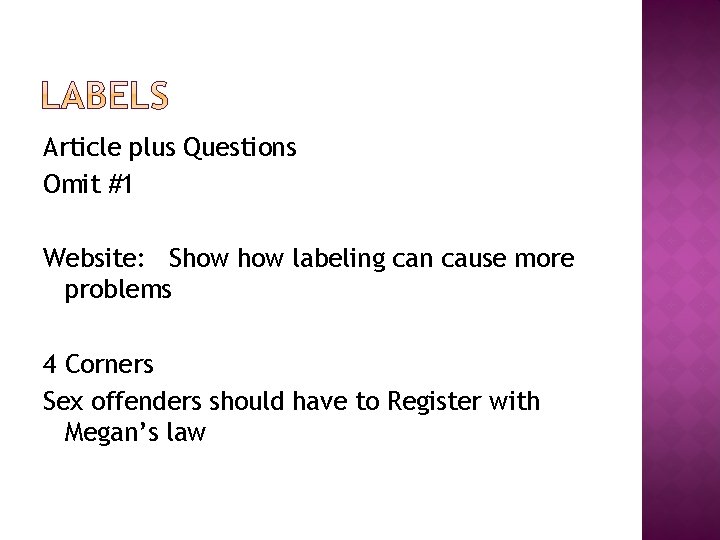 Article plus Questions Omit #1 Website: Show labeling can cause more problems 4 Corners