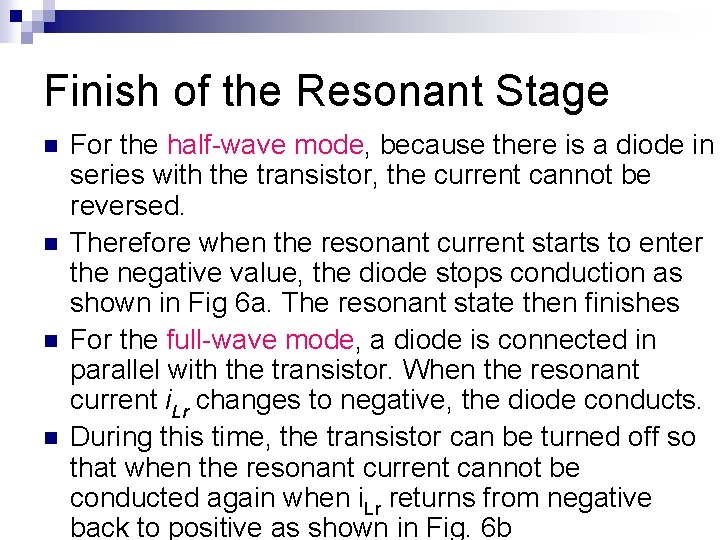 Finish of the Resonant Stage n n For the half-wave mode, because there is Finish of the Resonant Stage n n For the half-wave mode, because there is