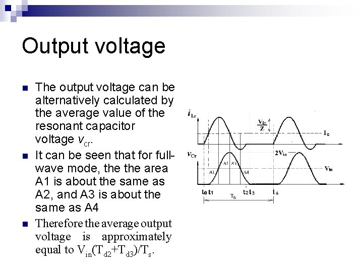 Output voltage n n n The output voltage can be alternatively calculated by the Output voltage n n n The output voltage can be alternatively calculated by the