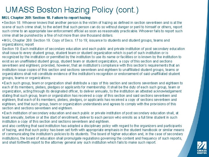 UMASS Boston Hazing Policy (cont. ) MGL Chapter 269: Section 18. Failure to report