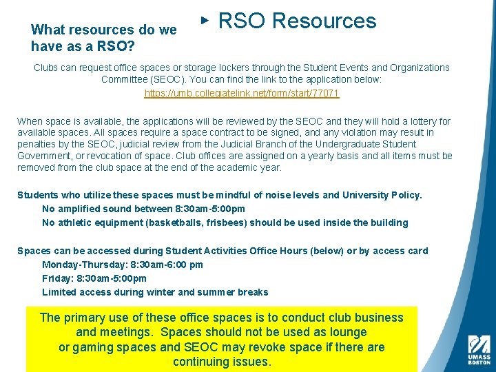 What resources do we have as a RSO? ▸ RSO Resources Clubs can request