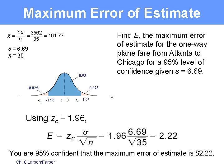 Maximum Error of Estimate s = 6. 69 n = 35 Find E, the