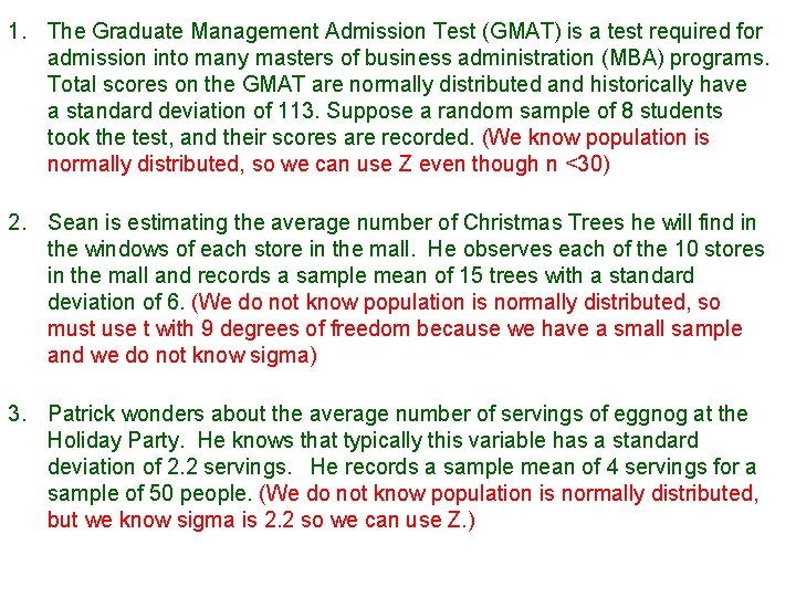 1. The Graduate Management Admission Test (GMAT) is a test required for admission into