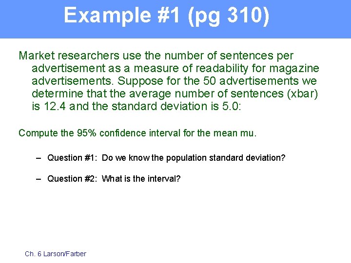 Example #1 (pg 310) Market researchers use the number of sentences per advertisement as