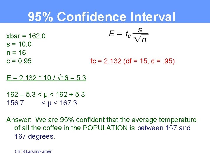 95% Confidence Interval xbar = 162. 0 s = 10. 0 n = 16