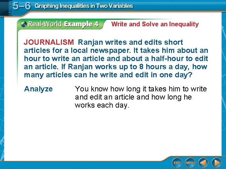 Write and Solve an Inequality JOURNALISM Ranjan writes and edits short articles for a