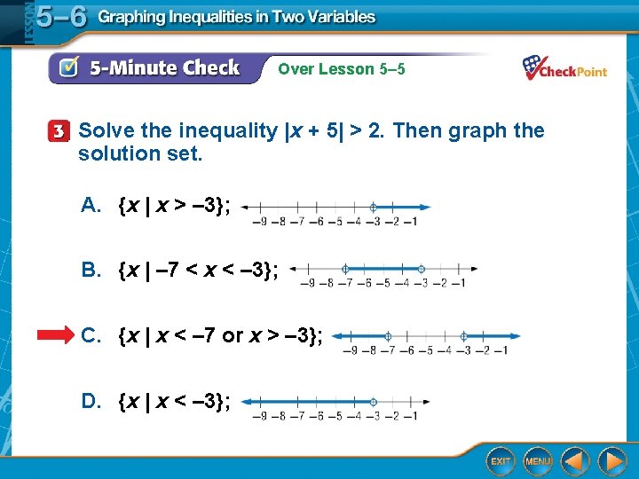 Over Lesson 5– 5 Solve the inequality |x + 5| > 2. Then graph
