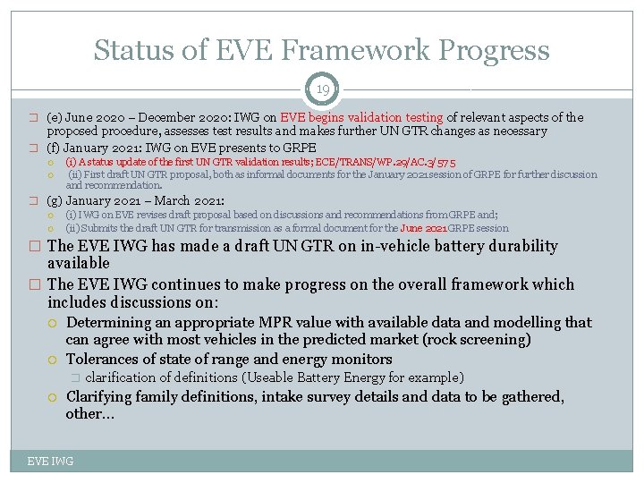 Status of EVE Framework Progress 19 � (e) June 2020 – December 2020: IWG