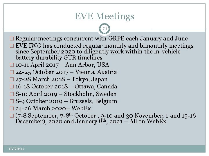 EVE Meetings 21 � Regular meetings concurrent with GRPE each January and June �