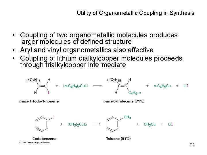 Utility of Organometallic Coupling in Synthesis • Coupling of two organometallic molecules produces larger