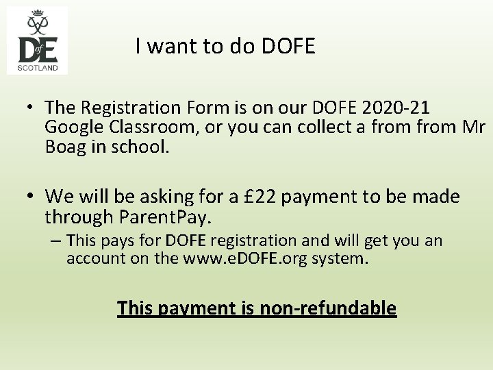 I want to do DOFE • The Registration Form is on our DOFE 2020