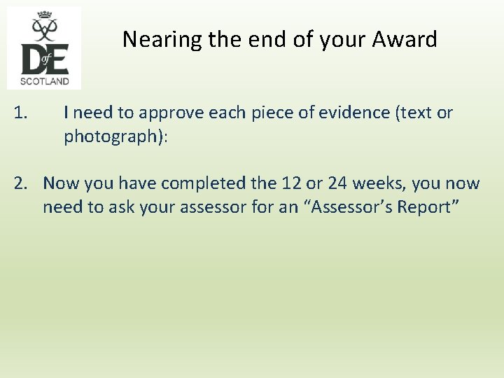 Nearing the end of your Award 1. I need to approve each piece of