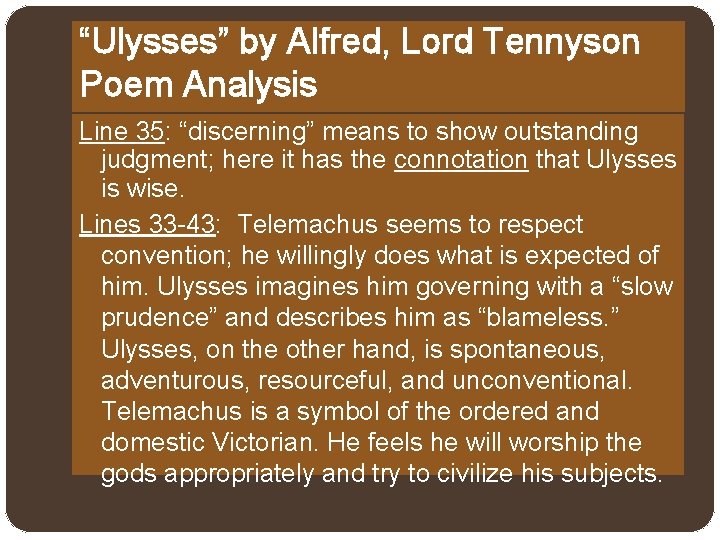“Ulysses” by Alfred, Lord Tennyson Poem Analysis Line 35: “discerning” means to show outstanding