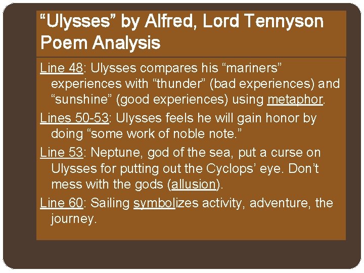 “Ulysses” by Alfred, Lord Tennyson Poem Analysis Line 48: Ulysses compares his “mariners” experiences