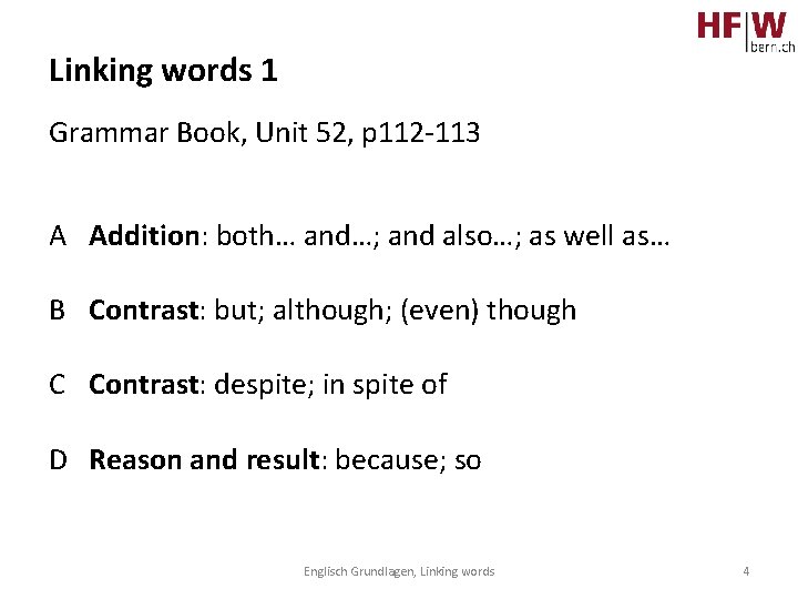 Linking words 1 Grammar Book, Unit 52, p 112 -113 A Addition: both… and…;