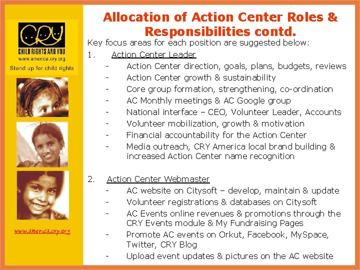 Allocation of Action Center Roles & Responsibilities contd. Key focus areas for each position