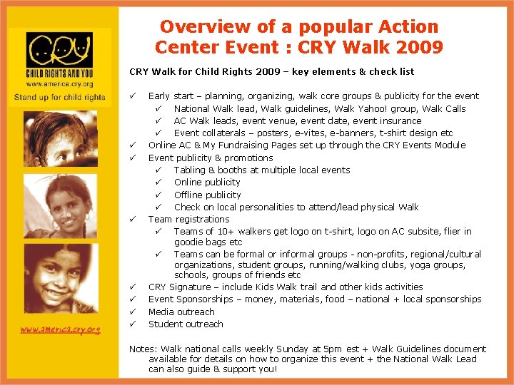 Overview of a popular Action Center Event : CRY Walk 2009 CRY Walk for