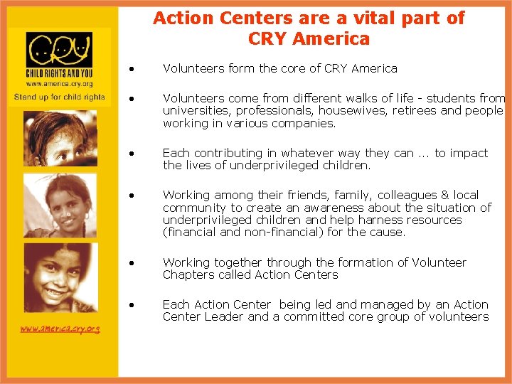 Action Centers are a vital part of CRY America • Volunteers form the core
