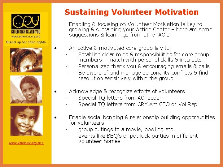 Sustaining Volunteer Motivation Enabling & focusing on Volunteer Motivation is key to growing &