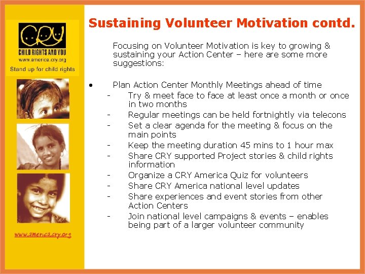 Sustaining Volunteer Motivation contd. Focusing on Volunteer Motivation is key to growing & sustaining