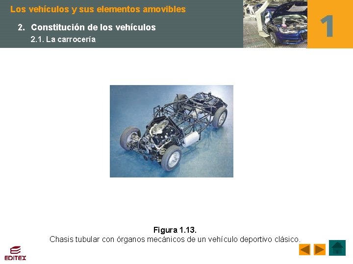 Los vehículos y sus elementos amovibles 2. Constitución de los vehículos 2. 1. La