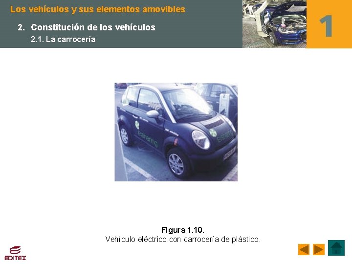 Los vehículos y sus elementos amovibles 2. Constitución de los vehículos 2. 1. La