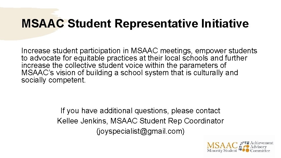 MSAAC Student Representative Initiative Increase student participation in MSAAC meetings, empower students to advocate
