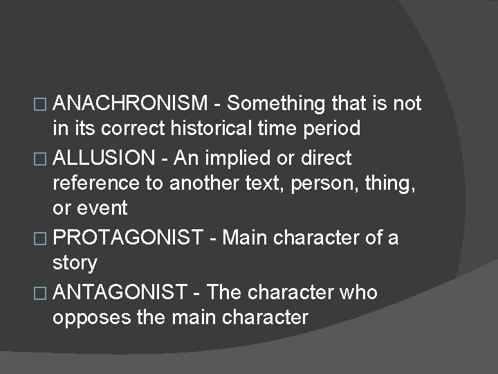 � ANACHRONISM - Something that is not in its correct historical time period � � ANACHRONISM - Something that is not in its correct historical time period �