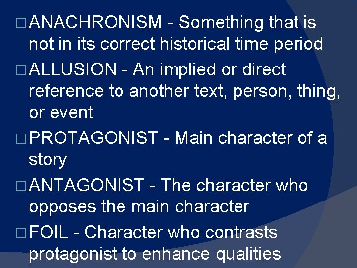 � ANACHRONISM - Something that is not in its correct historical time period � � ANACHRONISM - Something that is not in its correct historical time period �