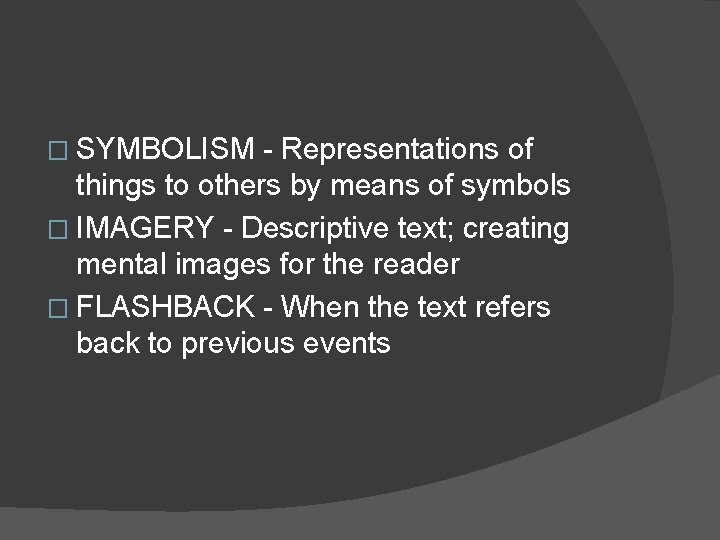 � SYMBOLISM - Representations of things to others by means of symbols � IMAGERY � SYMBOLISM - Representations of things to others by means of symbols � IMAGERY