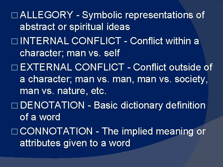 � ALLEGORY - Symbolic representations of abstract or spiritual ideas � INTERNAL CONFLICT - � ALLEGORY - Symbolic representations of abstract or spiritual ideas � INTERNAL CONFLICT -