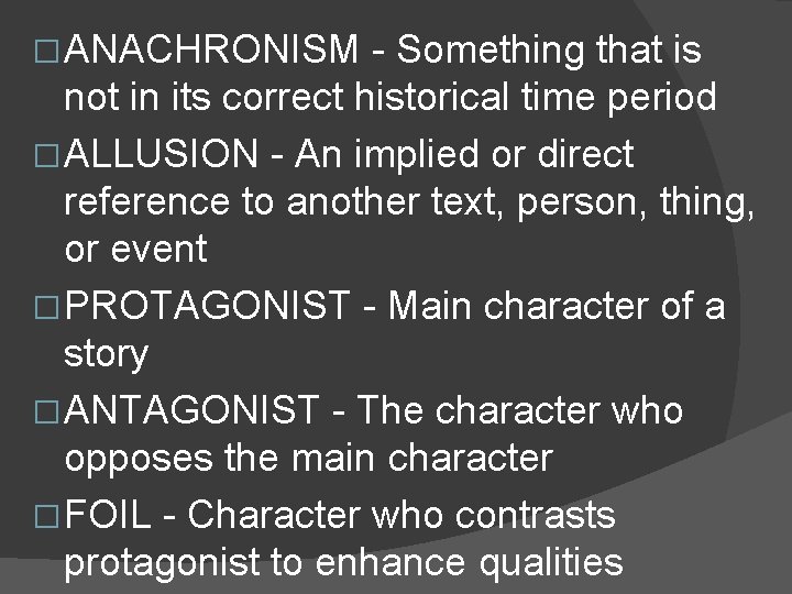 � ANACHRONISM - Something that is not in its correct historical time period � � ANACHRONISM - Something that is not in its correct historical time period �