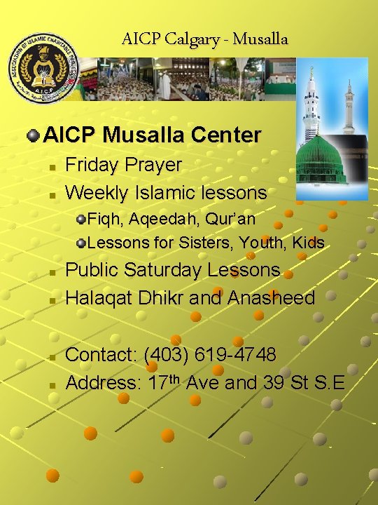 AICP Calgary - Musalla AICP Musalla Center n n Friday Prayer Weekly Islamic lessons