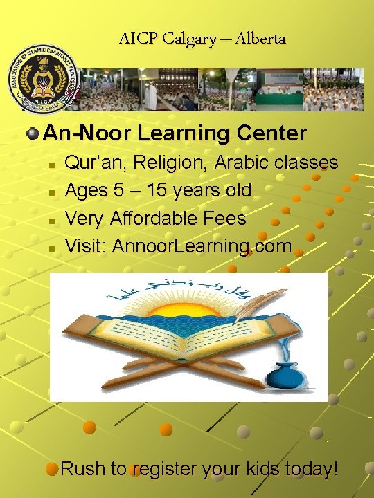 AICP Calgary – Alberta An-Noor Learning Center n n Qur’an, Religion, Arabic classes Ages