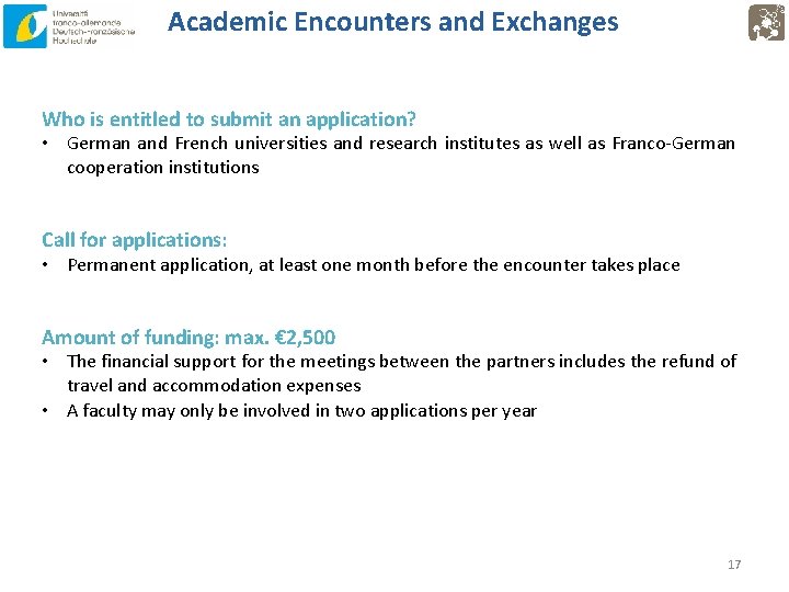 Academic Encounters and Exchanges Who is entitled to submit an application? • German and