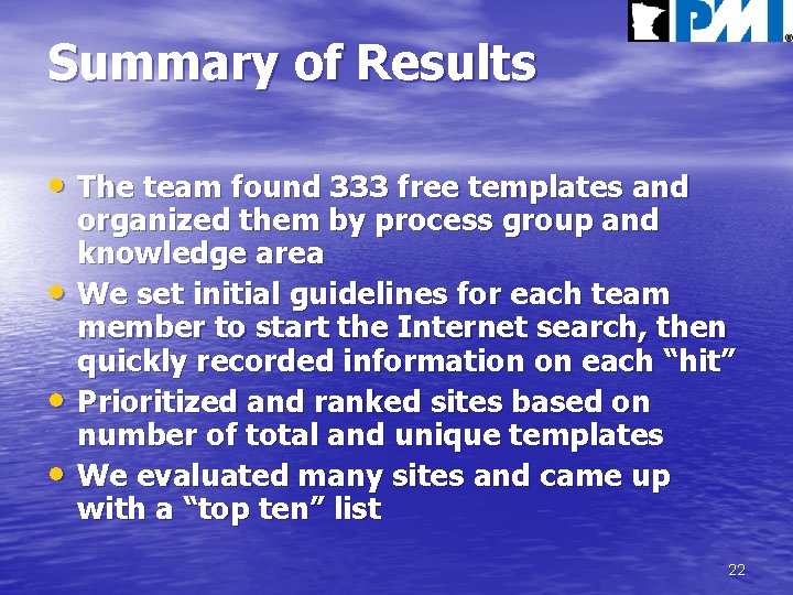 Summary of Results • The team found 333 free templates and • • •