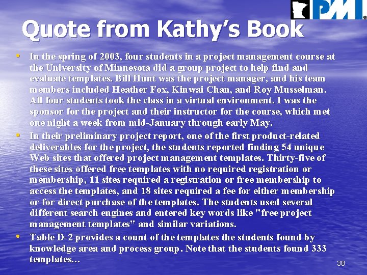 Quote from Kathy’s Book • In the spring of 2003, four students in a