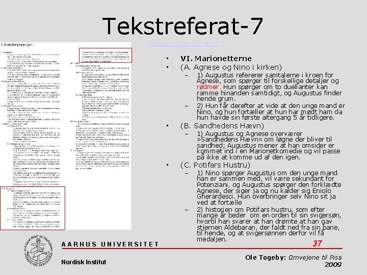 Tekstreferat-7 Pisaomveje-09. wpd • • VI. Marionetterne (A. Agnese og Nino i kirken) –