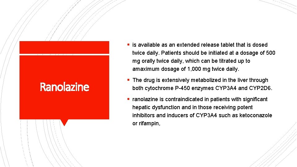 § is available as an extended release tablet that is dosed twice daily. Patients