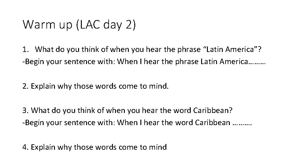 Warm up (LAC day 2) 1. What do you think of when you hear