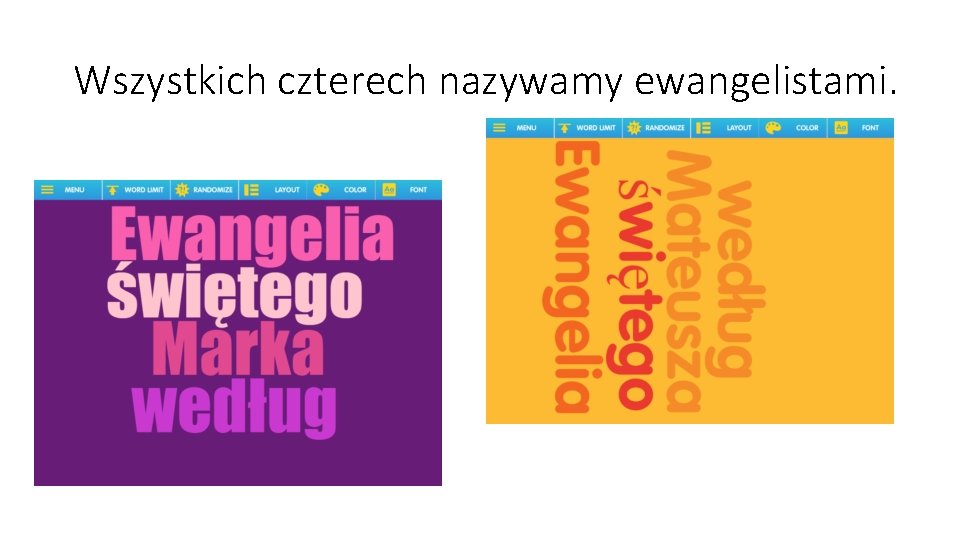 Wszystkich czterech nazywamy ewangelistami. 