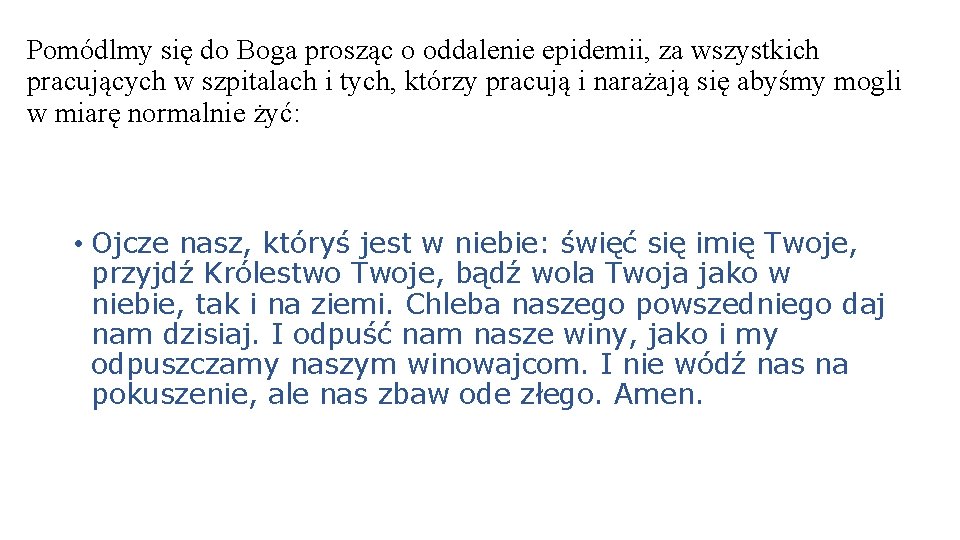 Pomódlmy się do Boga prosząc o oddalenie epidemii, za wszystkich pracujących w szpitalach i