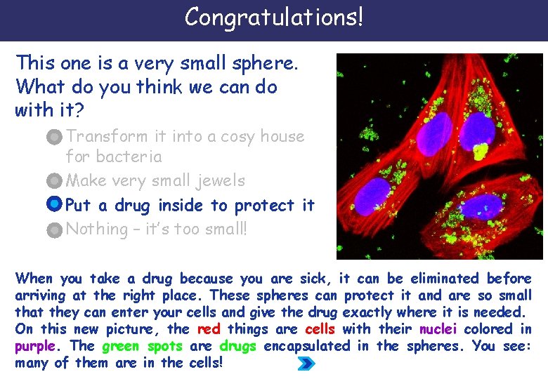 Congratulations! This one is a very small sphere. What do you think we can