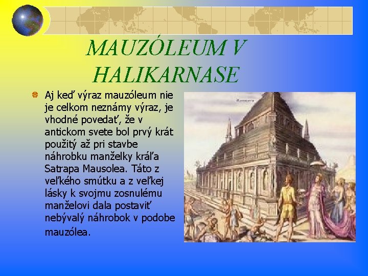 MAUZÓLEUM V HALIKARNASE Aj keď výraz mauzóleum nie je celkom neznámy výraz, je vhodné MAUZÓLEUM V HALIKARNASE Aj keď výraz mauzóleum nie je celkom neznámy výraz, je vhodné