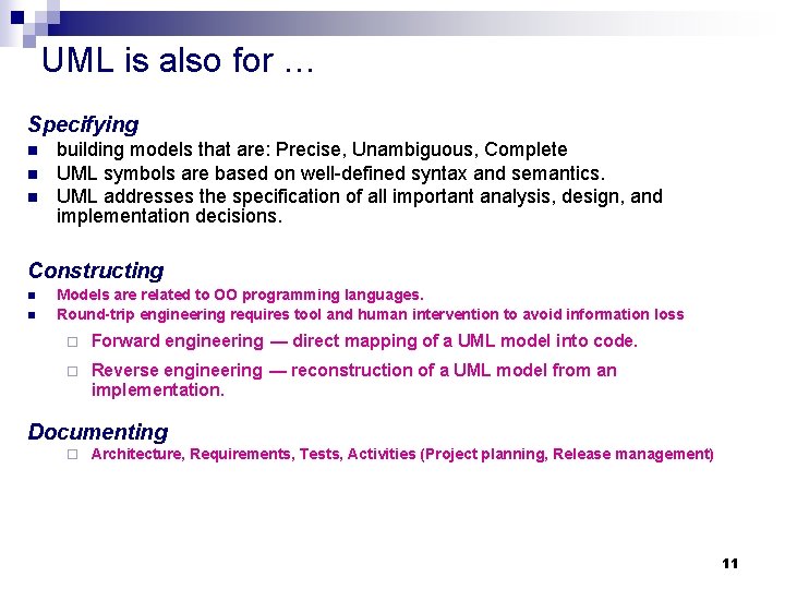 UML is also for … Specifying n n n building models that are: Precise, UML is also for … Specifying n n n building models that are: Precise,