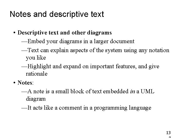 Notes and descriptive text • Descriptive text and other diagrams —Embed your diagrams in Notes and descriptive text • Descriptive text and other diagrams —Embed your diagrams in